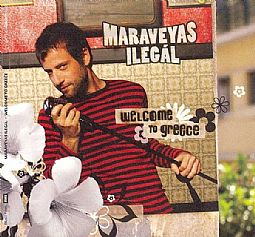 Maraveyas Ilegal - Welcome to Greece [CD]